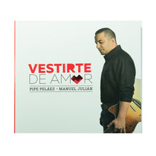 Cargar imagen en el visor de la galería, CD - Pipe Peláez, Manuel Julián - Vestirte de Amor